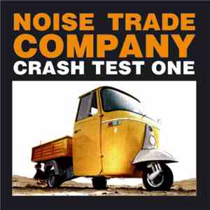 Noise Trade Company - Crash Test One album