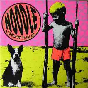 Noodle  - I Sold Out To Fat Ass album