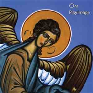 OM  - Pilgrimage album