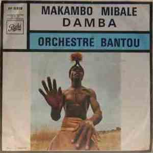Orchestre Bantou - Makambo Mibale / Damba album
