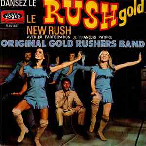 Original Gold Rushers Band Avec La Participation De François Patrice - Dansez Le Rush Gold album