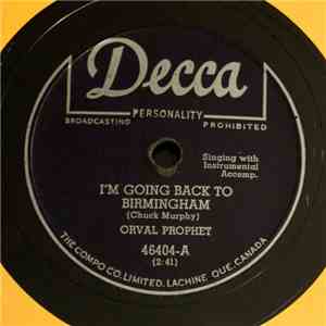Orval Prophet - I'm Going Back To Birmingham / Don't Trade Your Love For Gold album