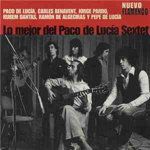 Paco De Lucia Sextet - Lo Mejor Del Paco De Lucia Sextet album