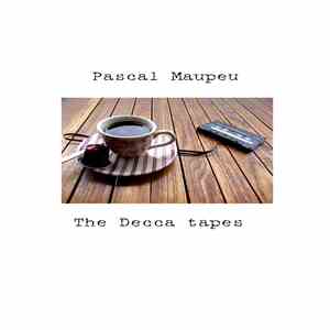 Pascal Maupeu - The Decca Tapes album