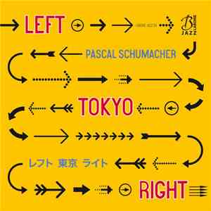 Pascal Schumacher - Left Tokyo Right album