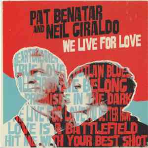 Pat Benatar And Neil Giraldo - We Live For Love album