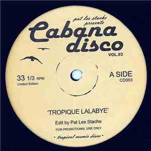 Pat Les Stache - Cabana Disco Vol.03 album
