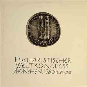 Pater Maurus Pfaff, Chor Der Mönche Der Benediktiner-Erzabtei St. Martin, Beuron - Eucharistischer Weltkongress München 1960 album