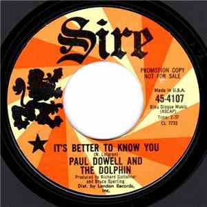Paul Dowell And The Dolphin - It's Better To Know You / The Last Time I Saw You album