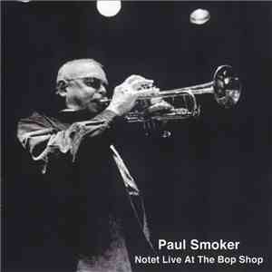 Paul Smoker - Notet Live At The Bop Shop album