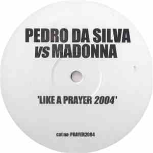 Pedro Da Silva Vs. Madonna - Like A Prayer 2004 album