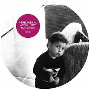 Pepe Acebal - We Will Stay Together album