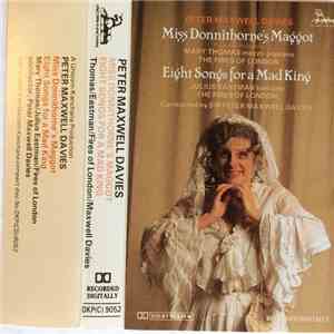 Peter Maxwell Davies - Miss Donnithorne's Maggot / Eight Songs For A Mad King album
