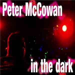Peter McCowan - In The Dark album