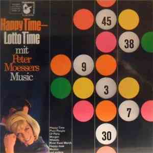 Peter Moesser's Music - Happy Time - Lotto Time - The Best Of Peter Moessers Music album