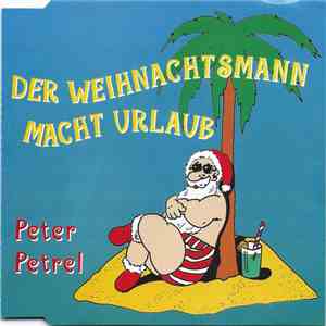 Peter Petrel - Der Weihnachtsmann Macht Urlaub album
