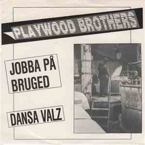 Playwood Brothers - Jobba På Bruged album