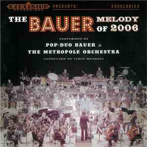 Pop-Duo Bauer & The Metropole Orchestra - The Bauer Melody Of 2006 album
