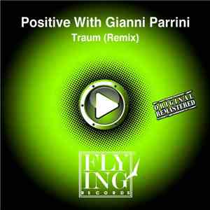 Positive  With Gianni Parrini - Traum (Remix) album