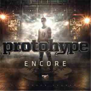 Protohype - Encore album