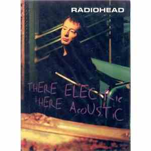 Radiohead - There Electric There Acoustic album