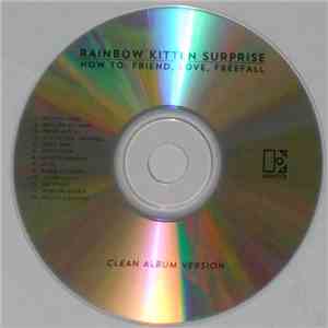 Rainbow Kitten Surprise - How To: Friend, Love, Freefall (Clean Version) album
