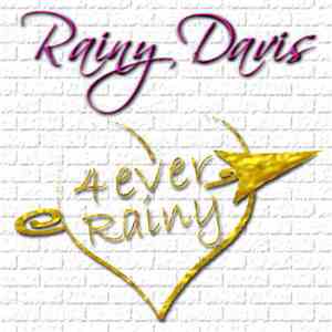 Rainy Davis - 4 Ever Rainy album