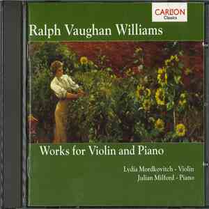 Ralph Vaughan Williams, Lydia Mordkovitch, Julian Milford - Works For Violin And Piano album