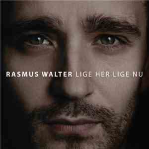 Rasmus Walter - Lige Her Lige Nu album