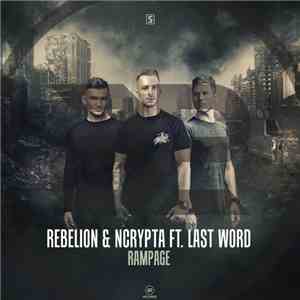 Rebelion  & Ncrypta Ft. Last Word  - Rampage album