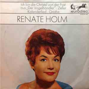 Renate Holm - Ich Bin Die Christel Von Der Post Aus „Der Vogelhändler” / Kalenderlied album
