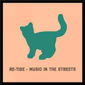 Re-Tide - Music in the Streets album
