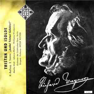 Richard Wagner, Martha Mödl, Johanna Blatter, Wolfgang Windgassen, Orchester Der Städtischen Oper Berlin, Professor Artur Rother - Tristan Und Isolde II. Aufzug, 2. Szene "Isolde! Tristan! Geliebter!" album