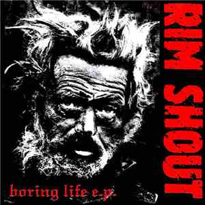Rim Shout - Boring Life E.P. album