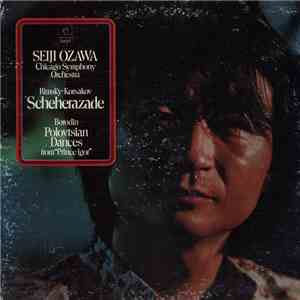 Rimsky-Korsakov, Borodin, Seiji Ozawa, Chicago Symphony Orchestra - Scheherazade ● Polovtsian Dances From "Prince Igor" album