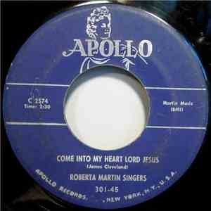 Roberta Martin Singers - Come Into My Heart Lord Jesus / I'll Do What You Want Me To Do album