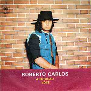 Roberto Carlos - A Estação / Você album