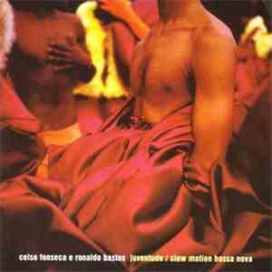 Ronaldo Bastos E Celso Fonseca - Juventude / Slow Motion Bossa Nova album