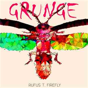 Rufus T. Firefly - Grunge album