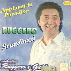 Ruggero Scandiuzzi - Applausi In Paradiso album