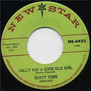 Rusty York - Sally Was A Good Old Girl / I Might Just Walk Right Back Again album