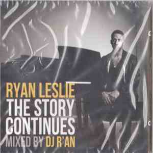 Ryan Leslie Mixed By Dj R'An - The Story Continues album