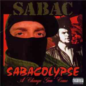 Sabac - Sabacolypse "A Change Gon' Come" album