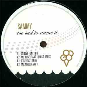 Sammy  - Too Sad To Name It album