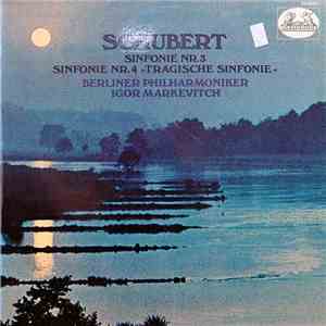 Schubert, Berliner Philharmoniker, Igor Markevitch - Sinfonie Nr.3 / Sinfonie Nr.4 "Tragische Sinfonie" album