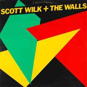 Scott Wilk + The Walls - Scott Wilk + The Walls album