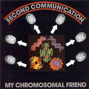 Second Communication - My Chromosomal Friend album
