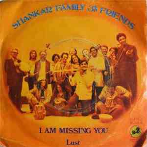 Shankar Family & Friends - I Am Missing You / Lust album