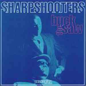 Sharpshooters - Buck The Saw album
