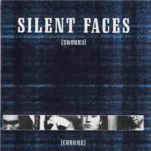 Silent Faces - [Chrome] album